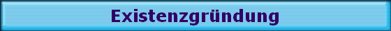 Existenzgr�ndung